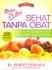 Seri Hidup Sehat: Resep DR. Bob, Sehat Tanpa Obat